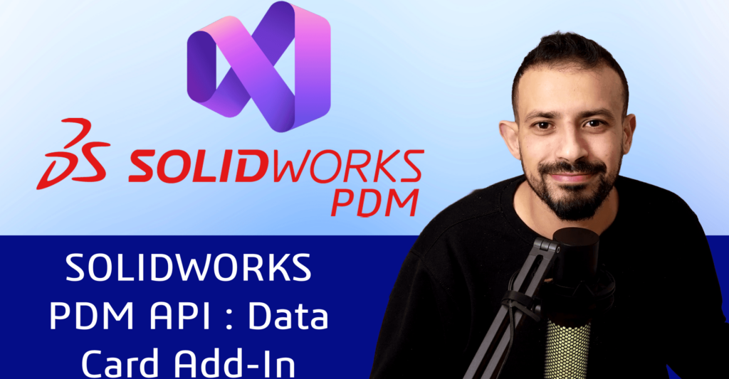 Banner with SOLIDWORKS PDM logo and a smiling man speaking into a microphone on the right; blue gradient background and large text 'SOLIDWORKS PDM API: Data Card Add-In'.