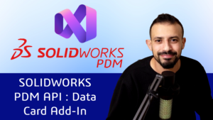 SOLIDWORKS PDM API: Data Card Add-in
