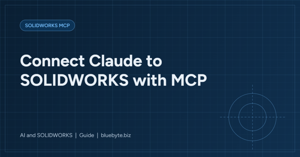 How to Connect Claude to SOLIDWORKS with MCP