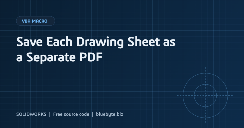 SOLIDWORKS Macro to Save Each Drawing Sheet as a Separate PDF
