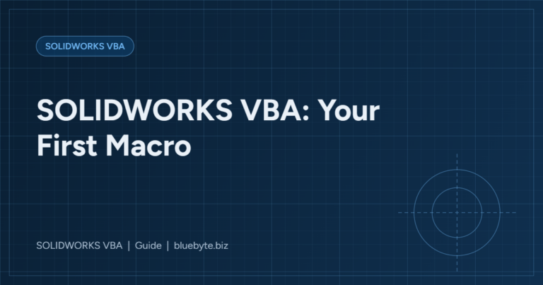 SOLIDWORKS VBA for Beginners: Write Your First Macro