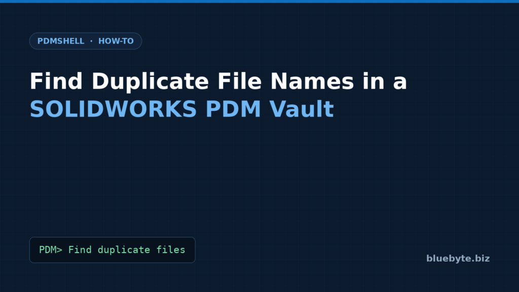 How to Find Duplicate File Names in a SOLIDWORKS PDM Vault