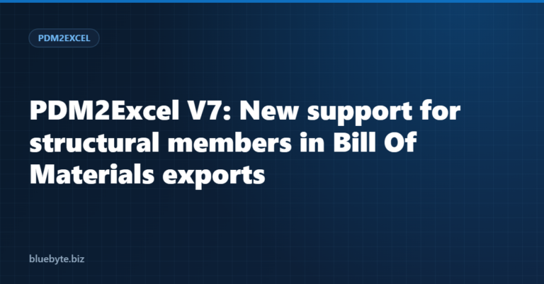 PDM2Excel V7: New support for structural members in Bill Of Materials exports