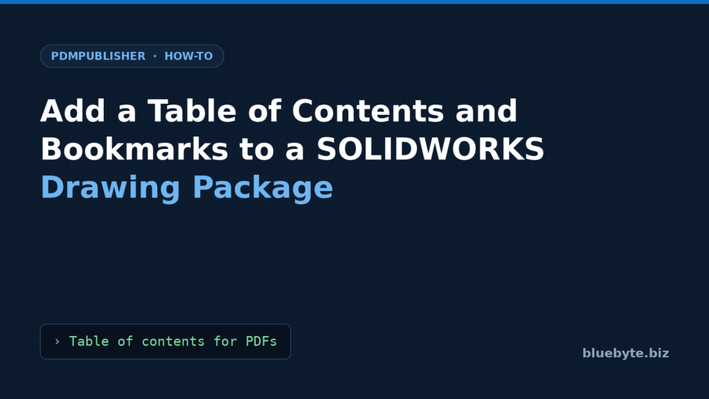 How to Add a Table of Contents and Bookmarks to a SOLIDWORKS Drawing Package