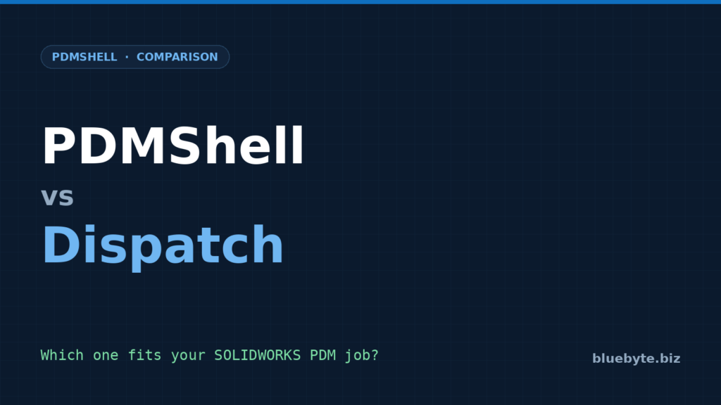 PDMShell vs Dispatch: Automating SOLIDWORKS PDM Beyond Dispatch Actions