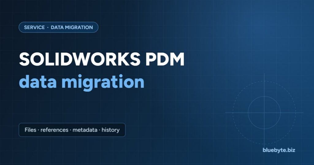 SOLIDWORKS PDM data migration