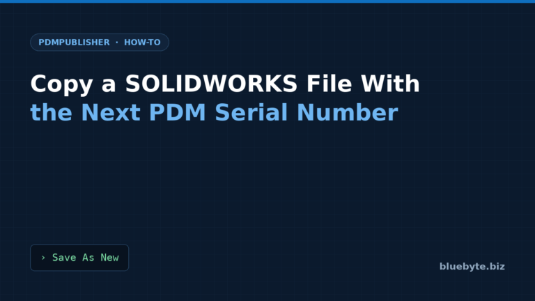 How to Copy a SOLIDWORKS File With the Next PDM Serial Number